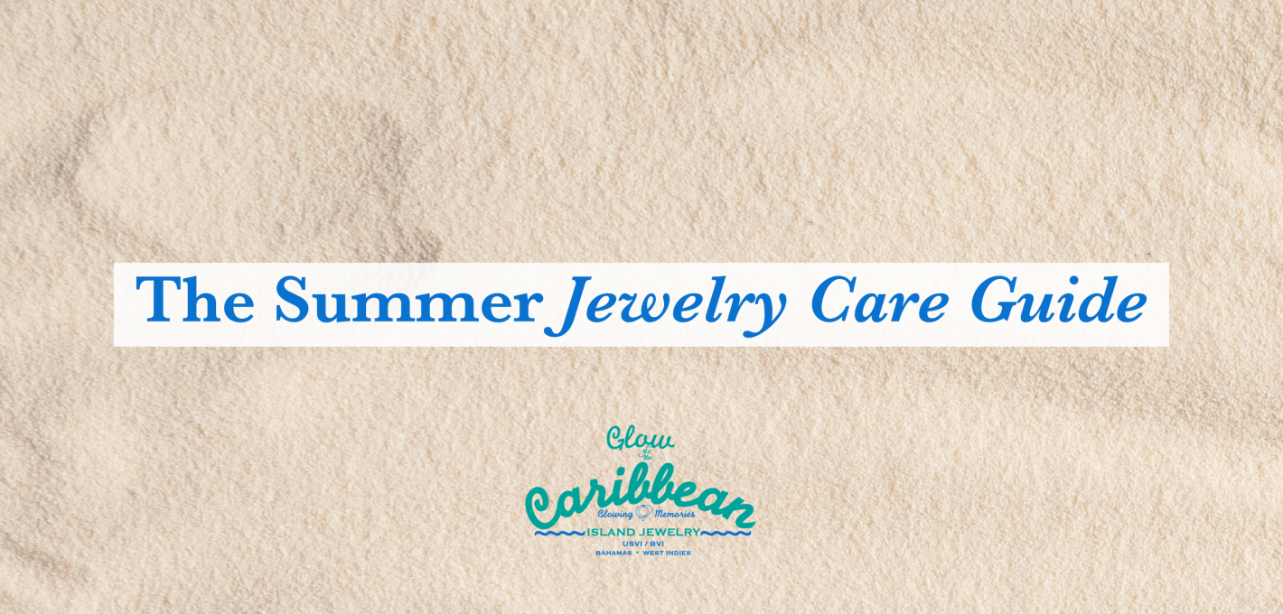 summer jewelry care guide